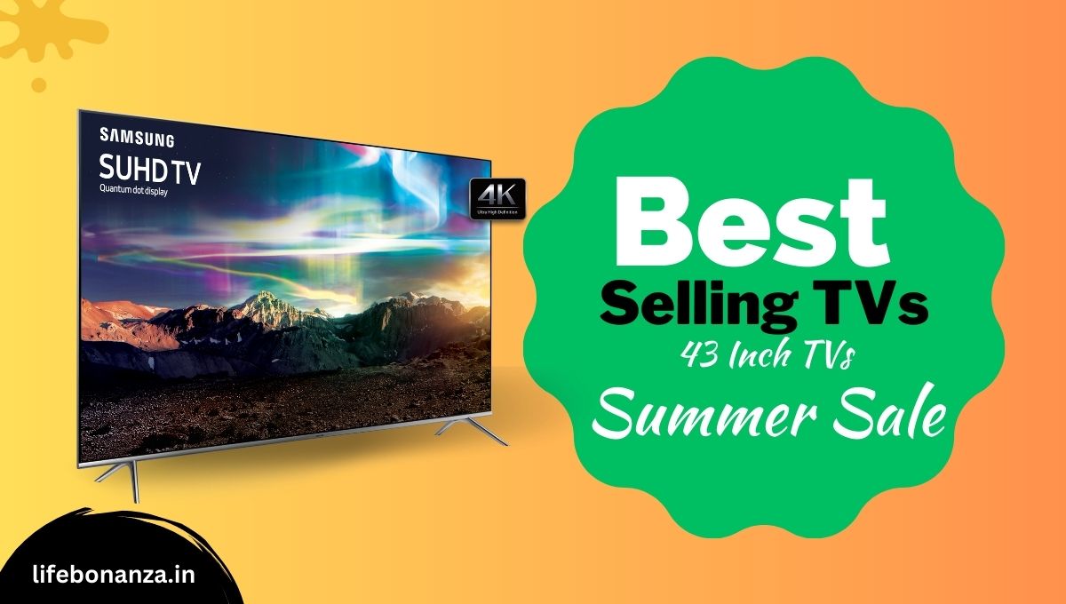 Read more about the article TV Summer Fest Online: Buy Best 43 inch TVs in 2023 Part 2