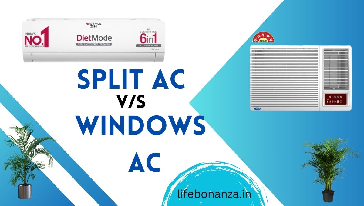 Windows AC V/S Split AC